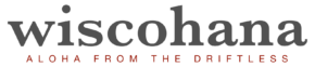 wiscohana – Aloha From the Driftless Area